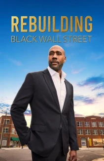 Watch Rebuilding Black Wall Street online