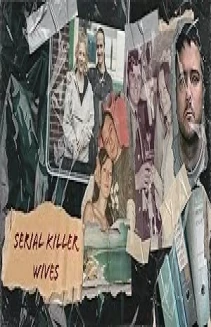 Watch Serial Killer Wives online