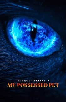 Watch Eli Roth Presents: My Possessed Pet online