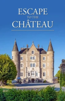 Watch Escape to the Chateau online