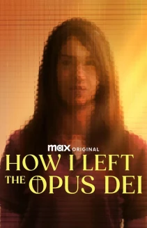 Watch How I Left the Opus Dei online