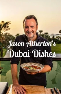 Watch Jason Atherton’s Dubai Dishes online