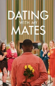 Watch Dating with my mates online