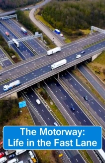 Watch The Motorway: Life in the Fast Lane online