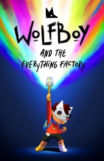 Watch Wolfboy and the Everything Factory online