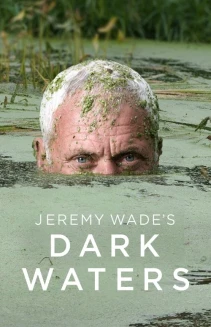 Watch Jeremy Wade's Dark Waters online