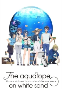 Watch The aquatope on white sand online