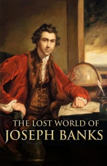 Watch The Lost World of Joseph Banks online