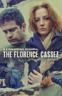 Watch A Kidnapping Scandal: The Florence Cassez Affair online