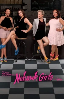 Watch Mohawk Girls online