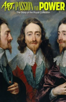 Watch Art, Passion & Power: The Story of the Royal Collection online