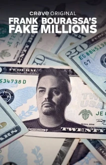 Watch Frank Bourassa's Fake Millions online