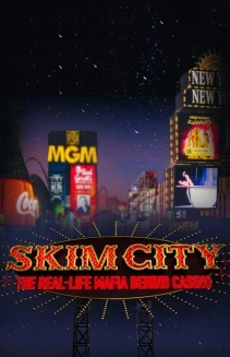Watch Skim City: The Real-Life Mafia Behind Casino online