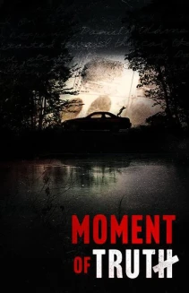 Watch Moment of Truth online