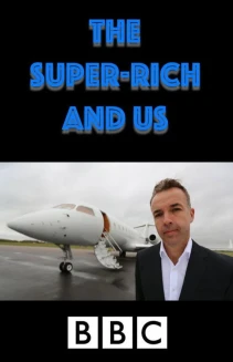 Watch The Super-Rich and Us online