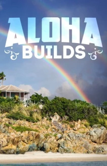 Watch Aloha Builds online