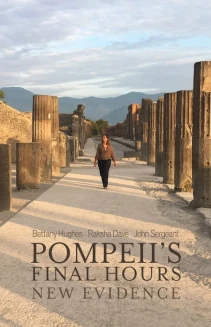 Watch Pompeii's Final Hours: New Evidence online