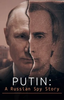 Watch Putin: A Russian Spy Story online