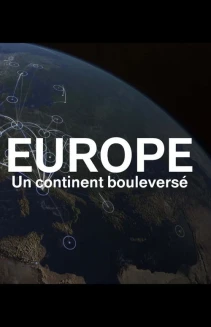 Watch Europe, un continent bouleversé online