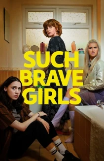 Watch Such Brave Girls online