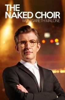 Watch The Naked Choir with Gareth Malone online