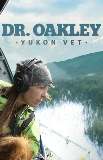 Watch Dr. Oakley, Yukon Vet online