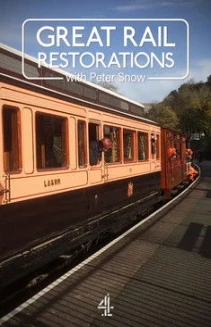 Watch Great Rail Restorations with Peter Snow online