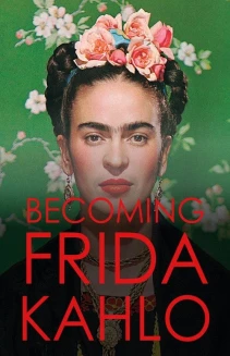Watch Becoming Frida Kahlo online