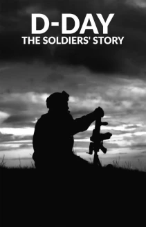 Watch D-Day: The Soldiers' Story online