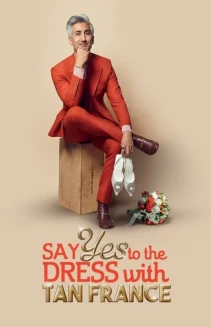 Watch Say Yes To The Dress with Tan France online