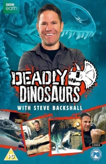 Watch Deadly Dinosaurs with Steve Backshall online