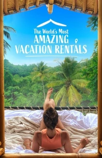 Watch The World's Most Amazing Vacation Rentals online