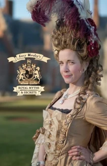 Watch Lucy Worsley's Royal Myths & Secrets online