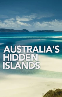 Watch Australia's Hidden Islands online